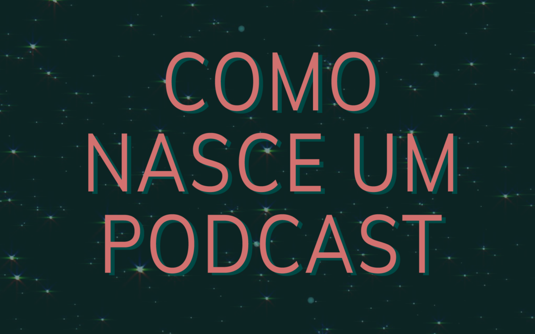 Como Criar um Podcast em 12 Passos