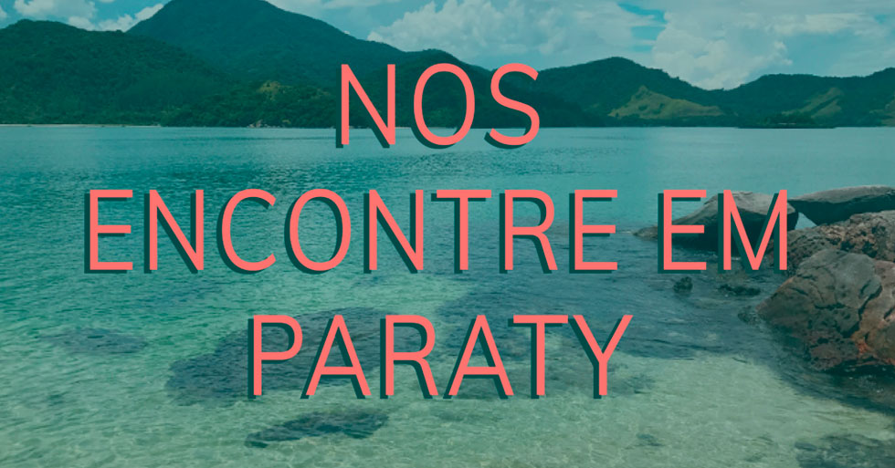 Por que Paraty? Por que não Paraty?