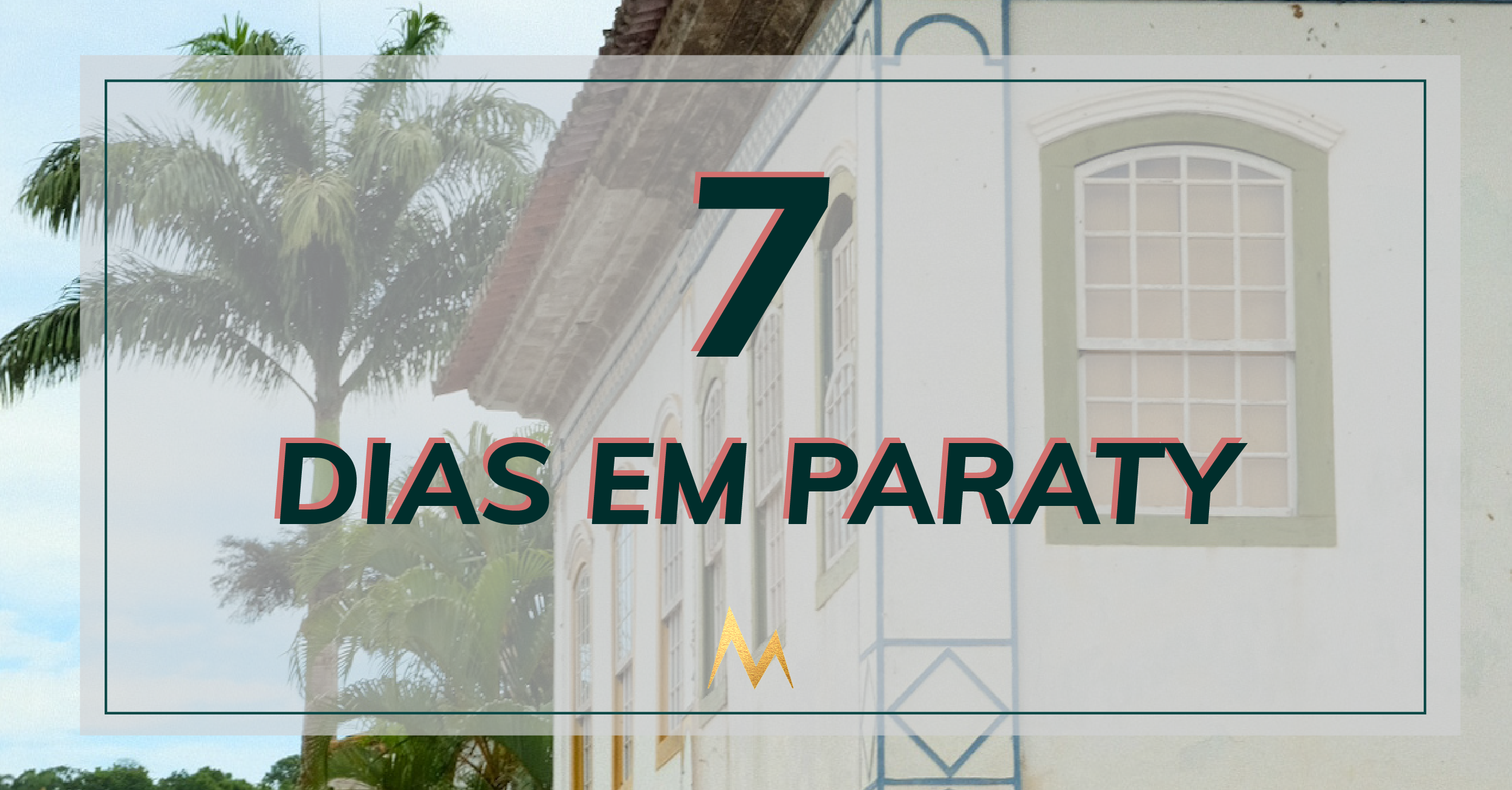 Visite Paraty – o Destino dos Sonhos