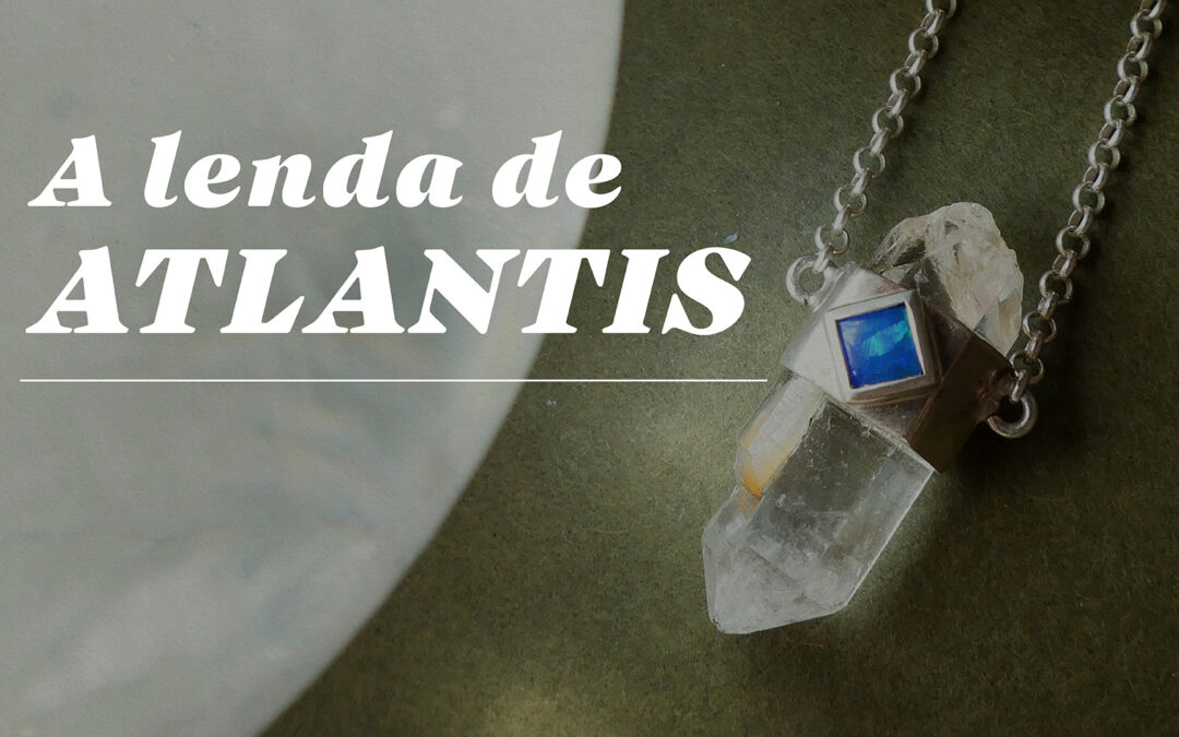 A Lenda dos Cristais de Atlantis e Suas Mensagens Secretas